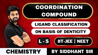 Ligand Classification  On basis of Denticity  Coordination Compound L5  IITJEE  NEET  CLASS 12 [upl. by Reld32]