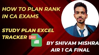 Study Plan Tracker to Get Rank in CA Exams  AIR 1 CA Final [upl. by Dnyletak]