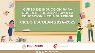 Curso de inducción para docentes de admisión a la Educación Media Superior Ciclo escolar 20242025 [upl. by Htnamas]