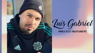 Luis Gabriel  Poza ta e tratament  LIVE 2023 [upl. by Chemush]