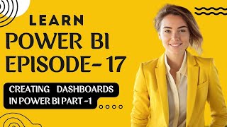 Creating Dashboards In Power Bi Part 1Episode17 powerbi dataanalytics businessanalytics [upl. by Felicio]