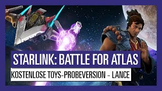 Starlink Battle For Atlas  Kostenlose ToysProbeversion  Lance StarshipPaket  Ubisoft DE [upl. by Intisar398]