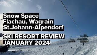 Snow Space  Flachau Wagrain StJohannAlpendorf  Ski Resort Review  Jan 2024 [upl. by Naloj]