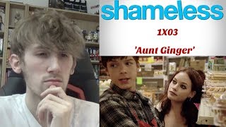 Shameless Season 1 Episode 3  Aunt Ginger Reaction [upl. by Umont]