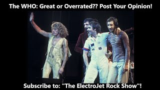 The WHO  GREAT or Overrated Post Your Opinion Tommy Quadrophenia The ElectroJet Rock Show 49 [upl. by Eilrak]