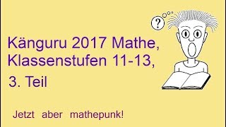 Känguru der Mathematik 2017 Klassenstufen 1113 Lösungen 33 [upl. by Alyal]