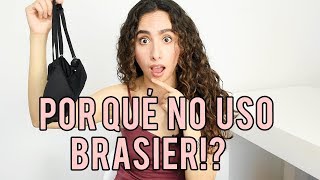 ¡POR QUÉ NO USO BRASIER Y TÚ TAMBIÉN DEBERÍAS  TIPS PARA NO USAR BRA [upl. by Nuzzi765]