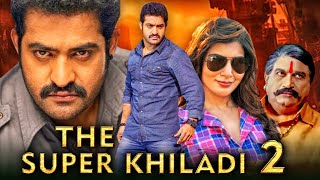 The Super Khiladi 2 Rabhasa Action Hindi Dubbed Movie  r NTR Samantha Brahmanandam [upl. by Cuhp79]