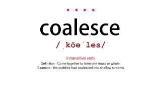 How to pronounce coalesce  Vocab Today [upl. by Annairt475]