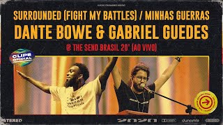 Fight My Battles  Minhas Guerras  Dante Bowe amp Gabriel Guedes  The Send Brasil [upl. by Noirrad457]