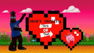 This or That Heart Healthy Edition [upl. by Lodhia]