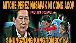 MITCHE PEREZ NASAPAK NI CONG ACOP SINUNGALING KANG TOMBOY KAPULIS PATULA [upl. by Eileen]