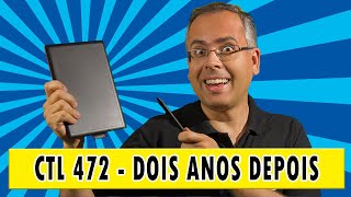 Mesa digitalizadora Wacom CTL 472  Dois anos depois ainda vale a pena [upl. by Nomzaj]