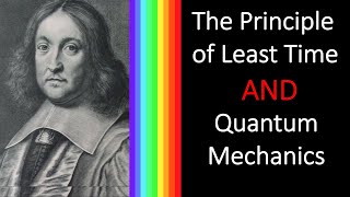 Quantum Mechanics and the Principle of Least Time [upl. by Eelyab317]