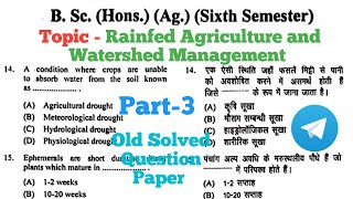 Rainfed Agriculture and Watershed Management MCQs part3 hiteshag [upl. by Ahselak]