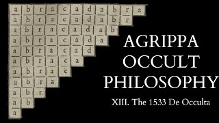 The Occult Philosophy of Cornelius Agrippa  13 of X  The 1533 De Occulta [upl. by Ausoj]