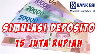 Simulasi Deposito BRI dengan Setoran Awal 15 Juta dengan Kalkulator [upl. by Ayhay796]