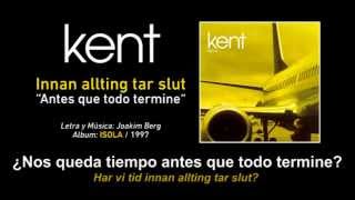 KENT ‪—‬ quotInnan allting tar slutquot ‪Subtítulos Español  Sueco‬ [upl. by Duj]