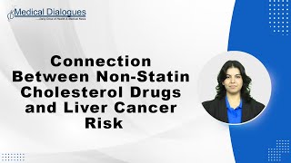 Are NonStatin CholesterolLowering Medications Linked to Liver Cancer Study Sheds light [upl. by Yard]