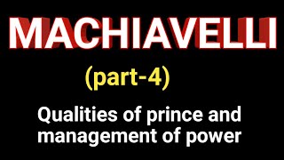 machiavelli on qualities of prince amp management of powerwestern political thought [upl. by Adnik]