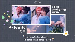 « Vietsub » Friends ♪ BTS VxJimin [upl. by Revert]