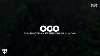 Ogo  Dunsin Oyekan ft Theophilus Sunday Lyrics Video [upl. by Hullda]