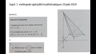 Correction bac spécialité maths sujet 1 Métropole exercice 3 géométrie dans lespace 19 juin 2024 [upl. by Anilejna]