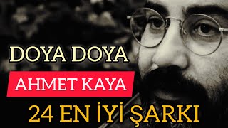 AHMET KAYA DOYA DOYA 24 EN İYİ ŞARKIBEST OF AHMET KAYA ahmetkaya [upl. by Shirley]