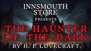 HP Lovecraft  THE HAUNTER OF THE DARK Audiobook [upl. by Eahc]