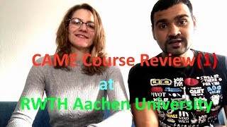 CAME Course Review Part 1  RWTH Aachen University [upl. by Ennayk]