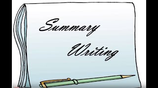 Summary Writing [upl. by Celinda]