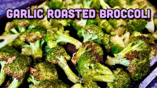 Garlic Roasted Broccoli [upl. by Edmon]