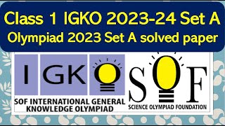 Class 1 SOF IGKO 202324 Set A solved paper olympiad generalknowledge olympiad sof class1 [upl. by Goldsmith]