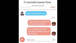 if Marinette leaves París mlb texting Story [upl. by Gower]