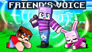 Friend has a VOICE in Minecraft [upl. by Hannahsohs]