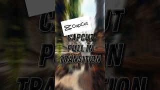 How to use CapCut PullIn transition for smoother dynamic edits capcuttutorial capcutediting [upl. by Janelle]