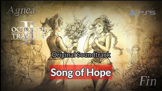 OST Song of Hope  Octopath Traveler 2 [upl. by Clarine]