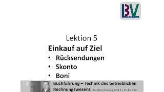 Einkauf auf Ziel  Buchungssatz Skonto Bonus Rücksendung FB L05 T01 [upl. by Markus]