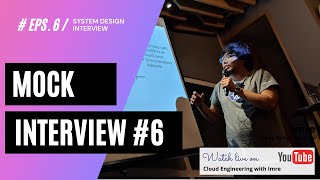 System Design Mock Interview  MockInterview Eps 6 [upl. by Zelle]