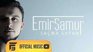 Emir Şamur  Saçma Sapan [upl. by Ainadi]