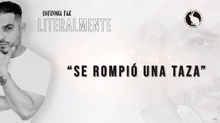 Espinoza Paz  Se Rompió Una Taza Literalmente [upl. by Llertac538]