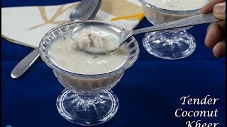 Elaneer Payasam  Tender coconut kheer [upl. by Areval]