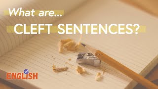 Master Cleft Sentences Transform Your English Grammar for Impactful Communication [upl. by Airyt]