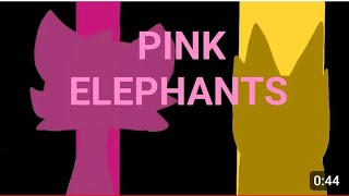 Pink Elephants Meme Collab with Sakuradash [upl. by Fogarty]