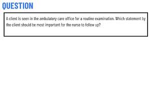 A client is seen in the ambulatory care office for a routine examination [upl. by Feeney]