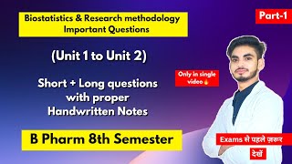 Biostatistics and research methodology 8th semester Important questions।Short amp long Question।Part1 [upl. by Thorr]