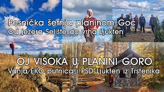 PLANINA GOČPesnička štafetaJezero Selište do vrha LjuktenVanja EKO putnica i PSD Ljukten Trstenik [upl. by Irovi453]