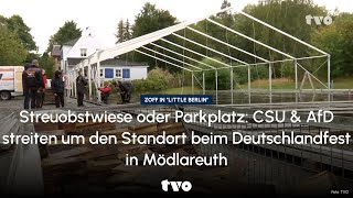 Streuobstwiese oder Parkplatz CSU amp AfD streiten um den Standort beim Deutschlandfest in Mödlareuth [upl. by Aihpledalihp62]