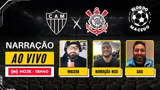 Narração AtléticoMG x CORINTHIANS  Campeonato Brasileiro 2024 [upl. by Francklyn]