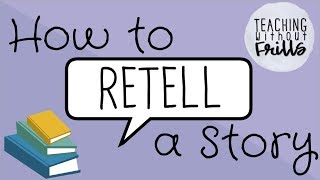 How To Retell a Story For Kids [upl. by Auka]